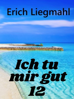 cover image of Ich tu mir gut 12